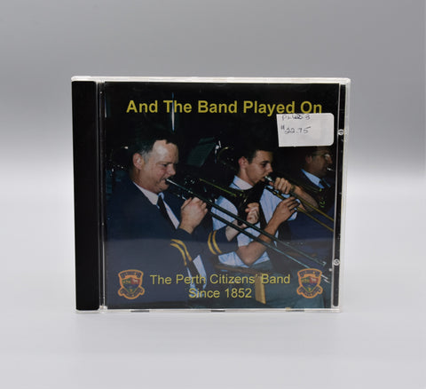 And The Band Played On CD - The Perth Citizens Band