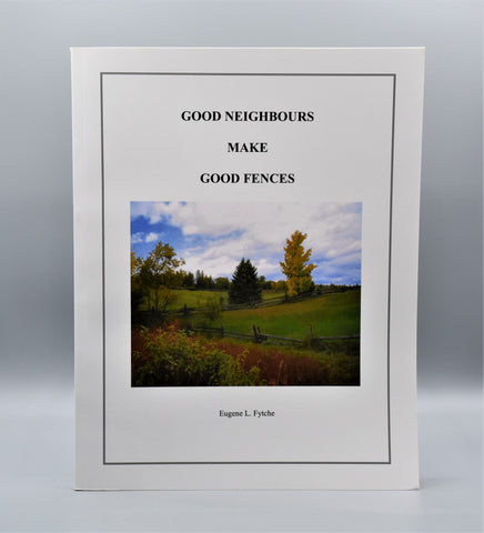 Good Neighbours Make Good Fences (Book)